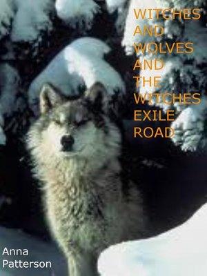 cover image of Witches and Wolves and the Witches Exile Road